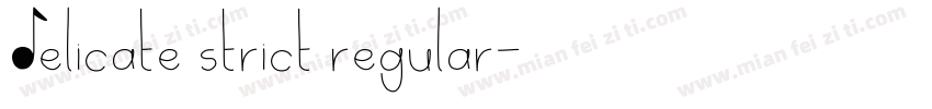 Delicate Strict Regular字体转换